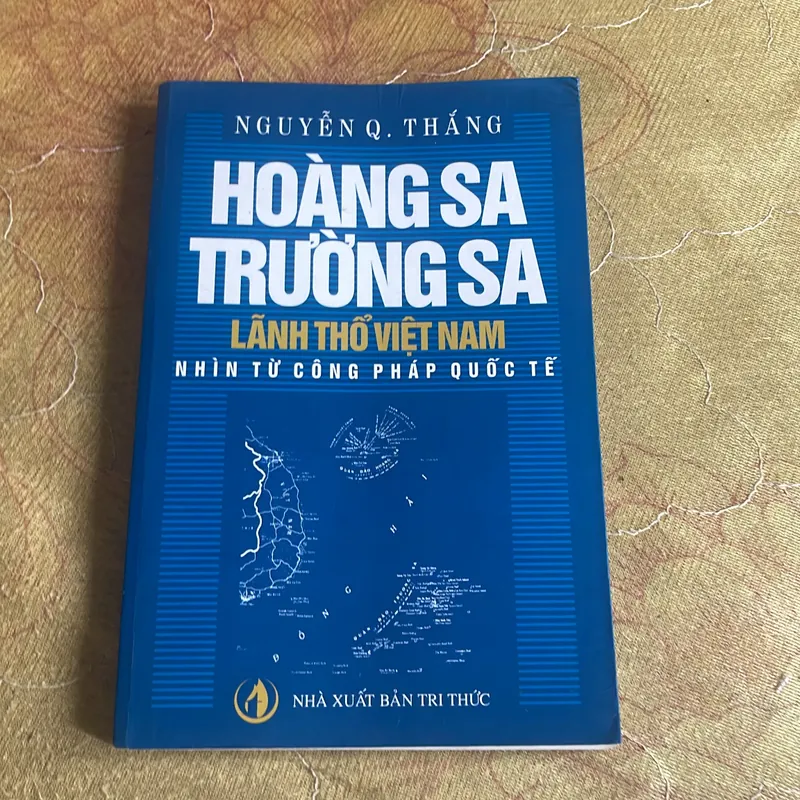 HOÀNG SA TRƯỜNG SA LÃNH THỔ VIỆT NAM NHÌN TỪ CÔNG PHÁP QUỐC TẾ- NGUYỄN Q. THẮNG 720230