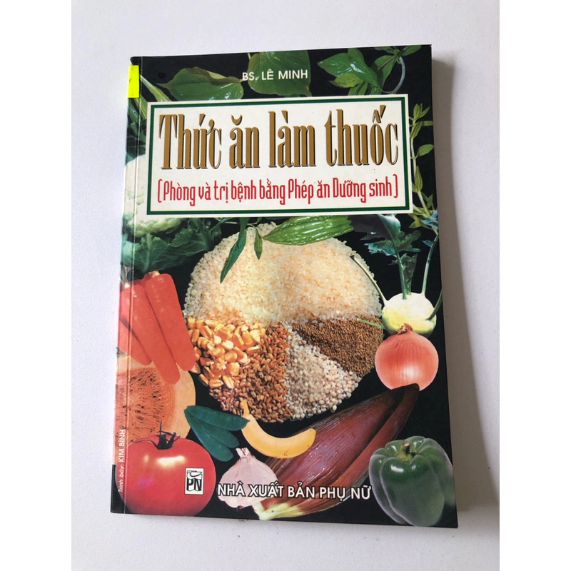 THỨC ĂN LÀM THUỐC ( Phòng và trị bệnh bằng phép ăn dưỡng sinh) 283128