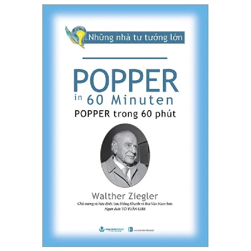 Những Nhà Tư Tưởng Lớn - Popper Trong 60 Phút - Walther Ziegler (Mới 100%) Triết học, Văn Lang Books - SÁCH ĐẠI HỌC 484998