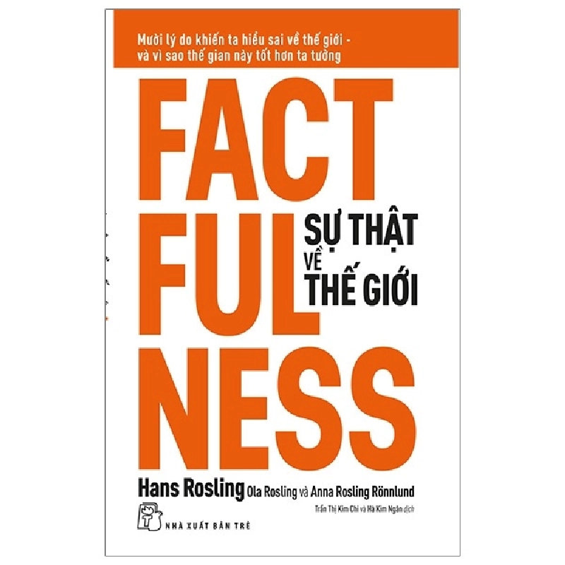 Sự thật về thế giới - Hans Rosling, Ola Rosling, và Anna Rosling RÖnnlund 2023 New 100% HCM.PO 47975