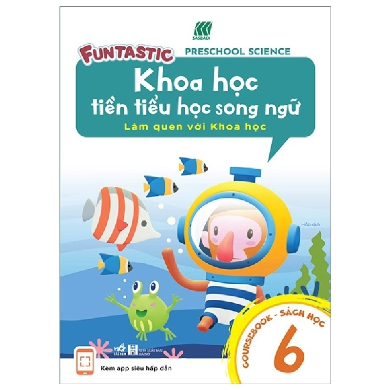 Khoa học tiền tiểu học song ngữ - Sách học 6 - SASBADI 2019 New 100% HCM.PO 30126