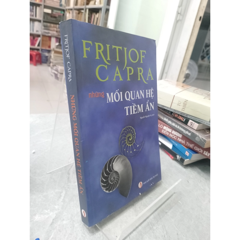 NHỮNG MỐI QUAN HỆ TIỀM ẨN - FRITJOF CAPRA
 530950