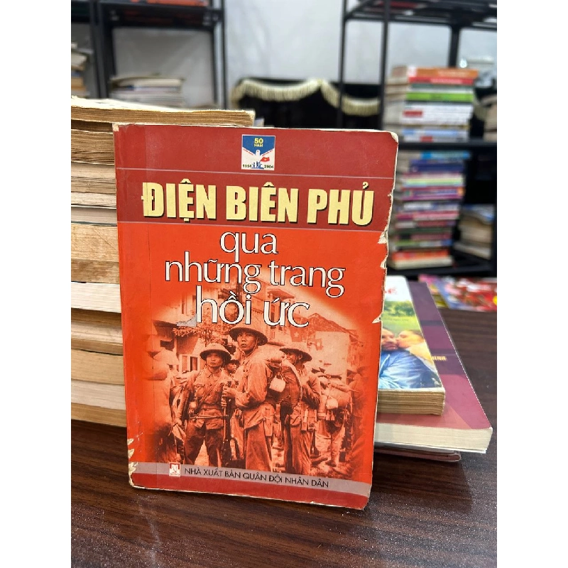 Điện Biên Phủ qua những trang hồi ức - Nhiều tác giả 936720