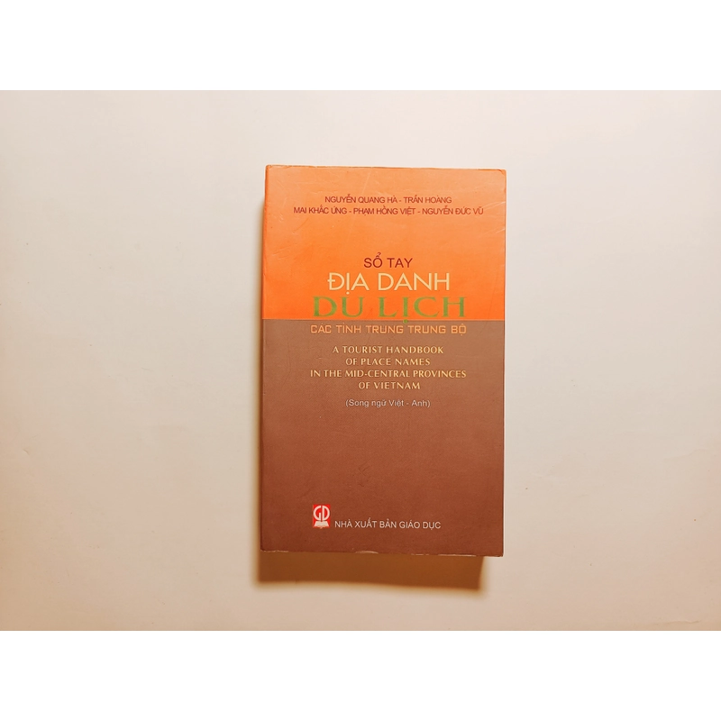 Sổ Tay Địa Danh Du Lịch Các Tỉnh Trung Trung Bộ
( Song ngữ Anh Việt)
 445982