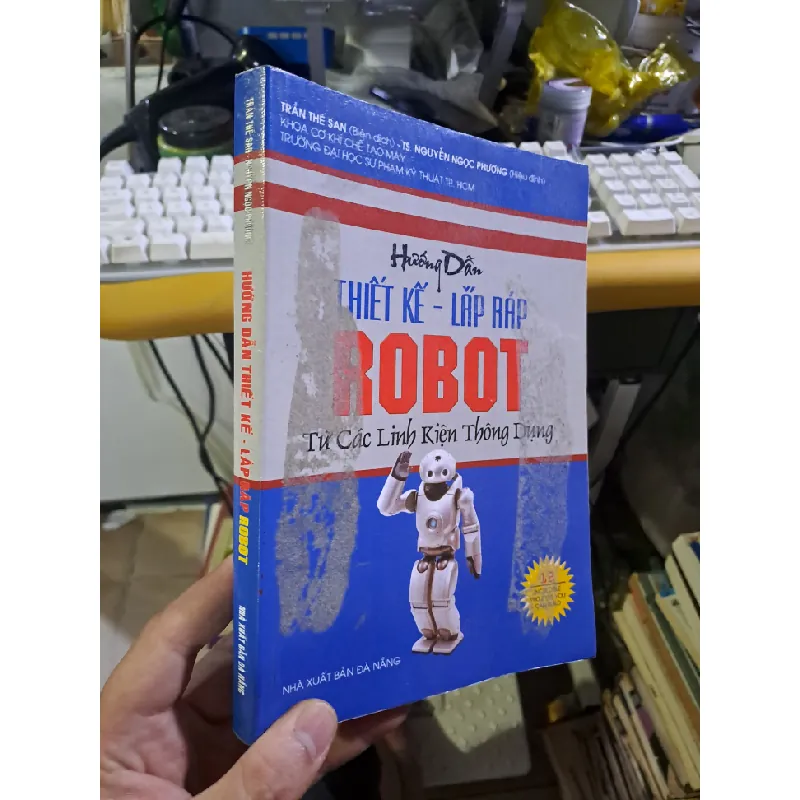 Hướng dẫn thiết kế lắp ráp robot từ các linh kiện thông dụng mới 80% ố bẩn bìa 2005 GIÁO TRÌNH, CHUYÊN MÔN HCM1709 560072