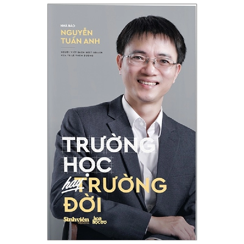 Trường Học Hay Trường Đời (Bìa Cứng) - Nguyễn Tuấn Anh, Hoa Học Trò, Sinh Viên Việt Nam ASB.PO Oreka Blogmeo 230225 394568