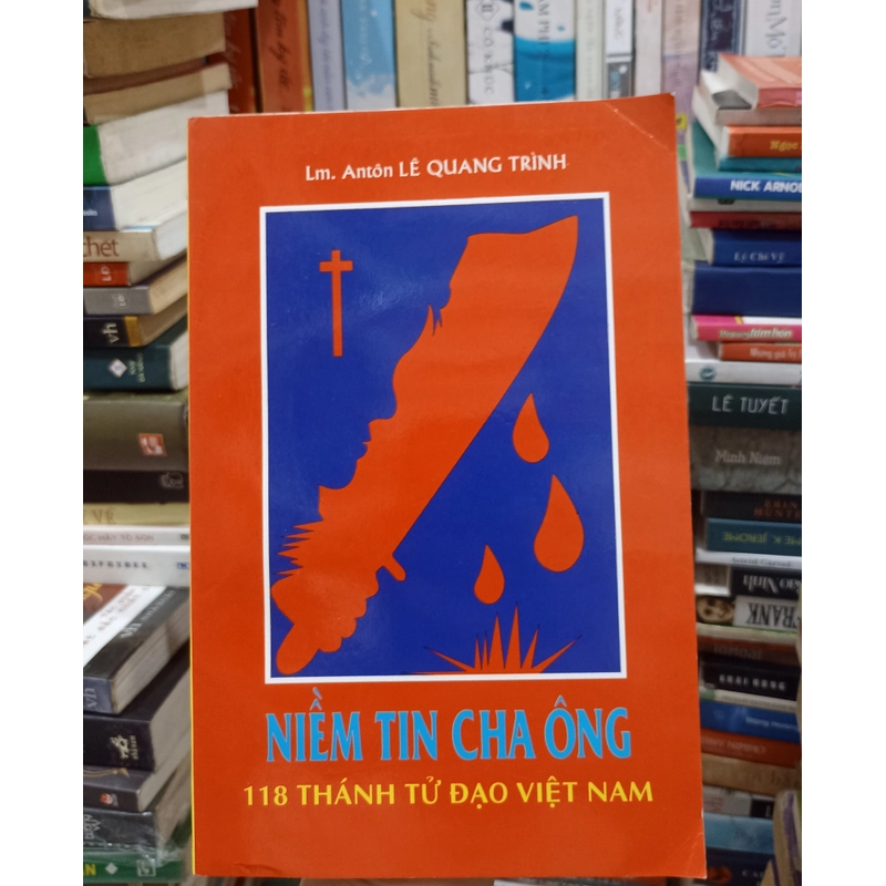 Niềm tin cha ông 118 thánh tử đạo Việt Nam 🌻 533908