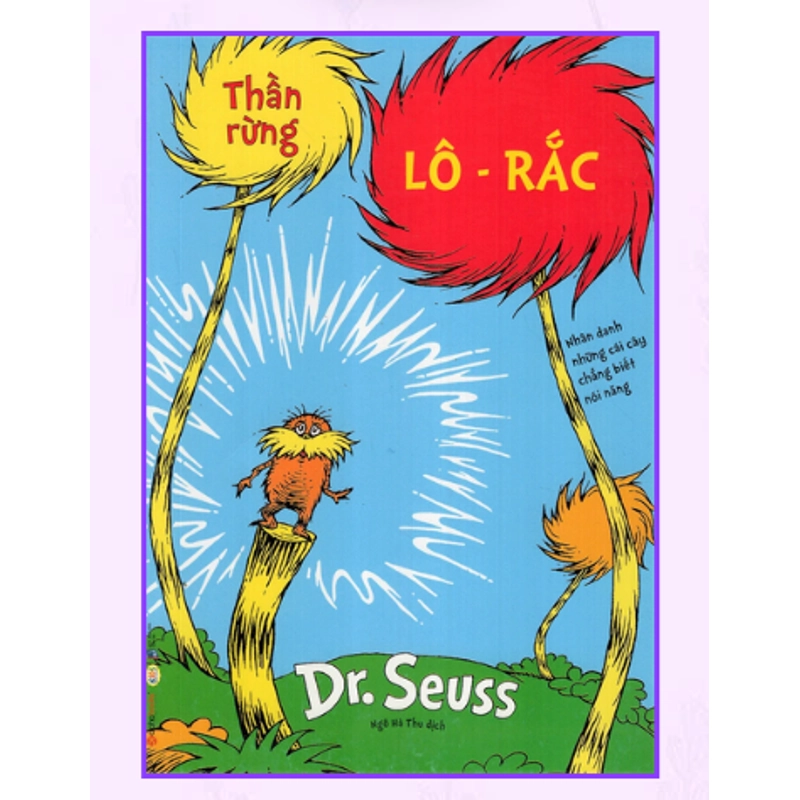 Sách thiếu nhi Dr. Seuss – Thần Rừng Lô-Rắc (2017) 532481