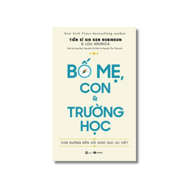 Bố mẹ, con và trường học - Ken Robinson ; Lou Aronica Vanvosach 724802