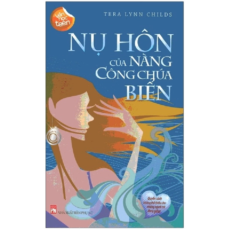 Nụ Hôn Của Nàng Công Chúa Biển (Tập 1) - Tera Lynn Childs, Nguyễn Viết Linh ASB.PO Oreka Blogmeo 230225 395157
