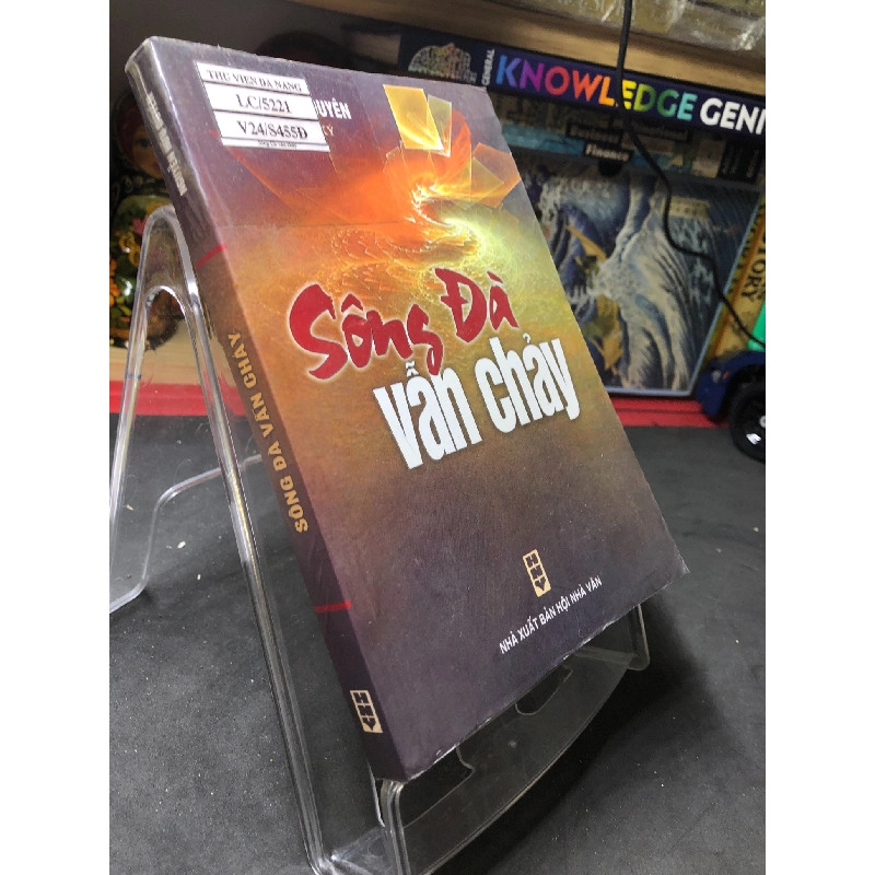 Sông Đà vẫn chảy mới 80% bẩn có dấu mộc và viết nhẹ trang đầu 2006 Nguyễn Hữu Duyên HPB0906 SÁCH VĂN HỌC 914662