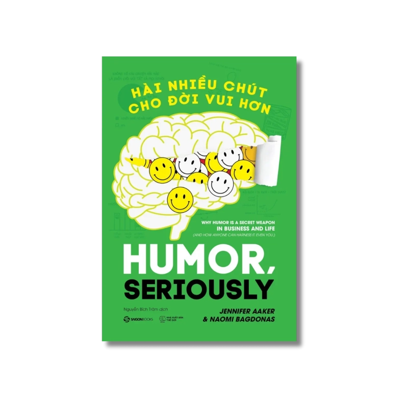 Hài nhiều chút cho đời vui hơn - Jennifer Aaker ; Naomi Bagdonas 725192