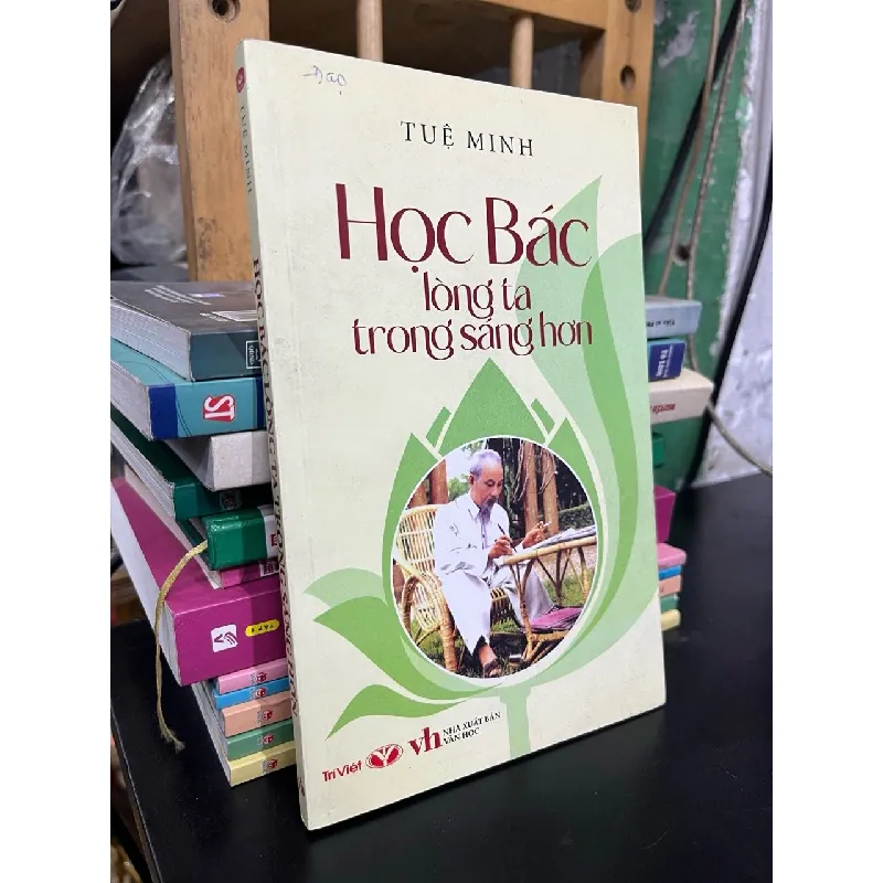 Học Bác lòng ta trong sách hơn - Tuệ Minh 598721