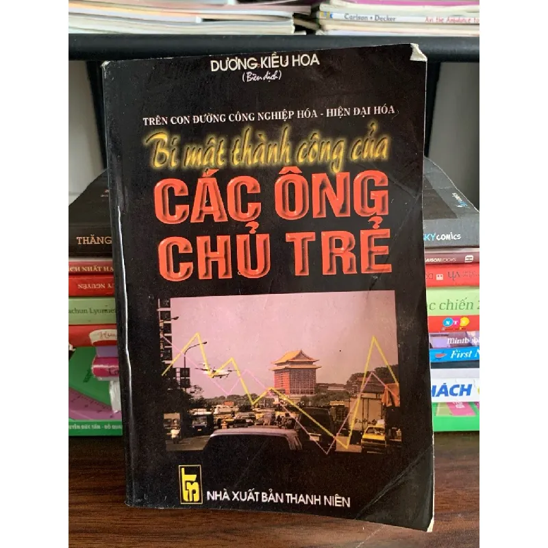 Bí mật thành công của các ông chủ trẻ – Dương Kiều Hoa (biên dịch) 572322