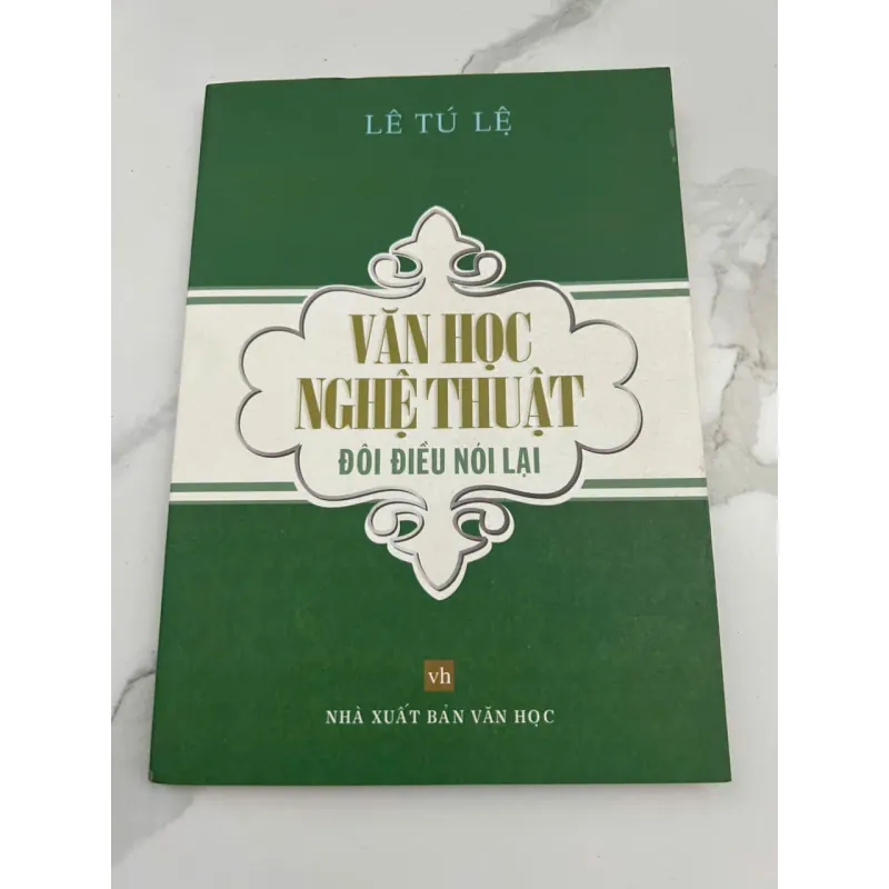 Văn Học Nghệ Thuật – Đôi Điều Nói Lại – Tác giả: Lê Tú Lệ 601160