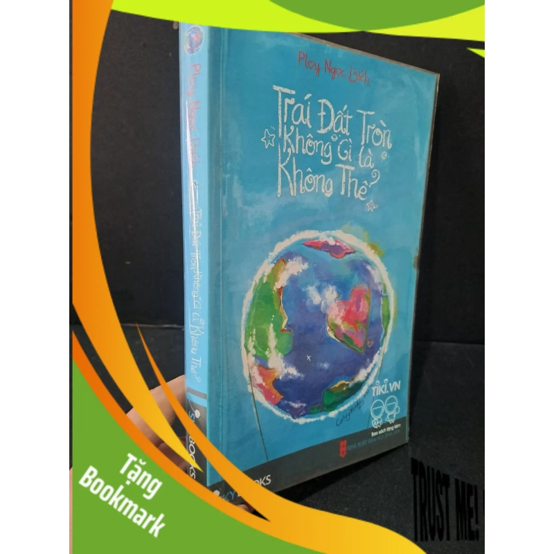 (TẶNG BOOKMARK) Trái đất tròn không gì là không thể mới 80% ố 2013 Ploy Ngọc Bích RBK1604 VĂN HỌC 954372
