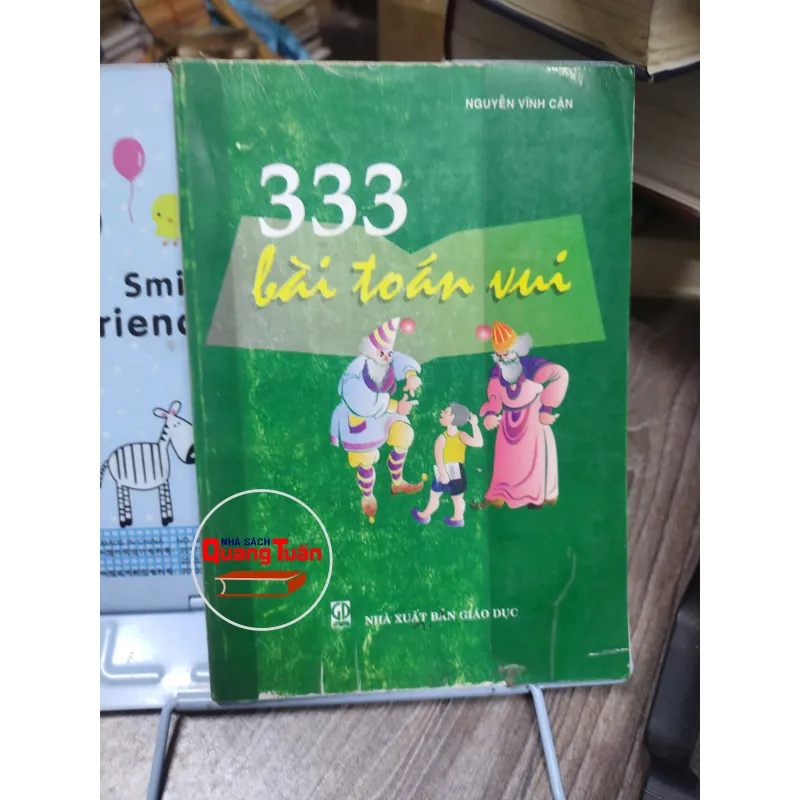 Sách: 333 bài toán vui - TG: Nguyễn Vĩnh Cận (A2) 746219