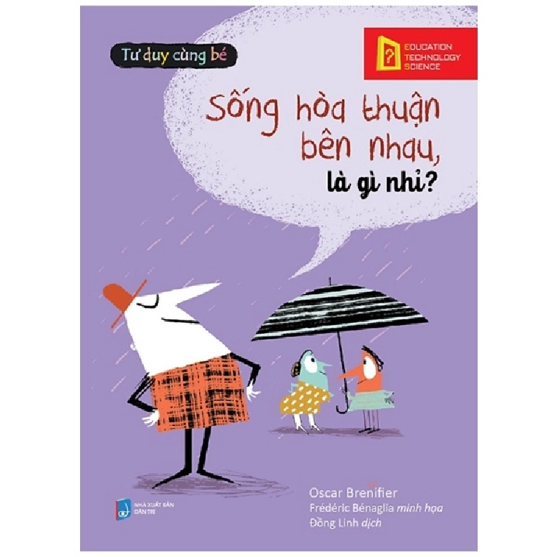 Tư Duy Cùng Bé - Sống Hòa Thuận Bên Nhau, Là Gì Nhỉ? - Oscar Brenifier, Frédéric Bénaglia ASB.PO Oreka Blogmeo 230225 394573