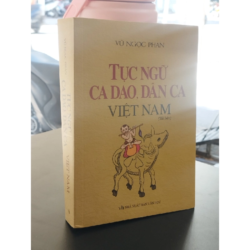 Tục ngữ ca dao dân ca Việt Nam - Vũ Ngọc Phan 128498