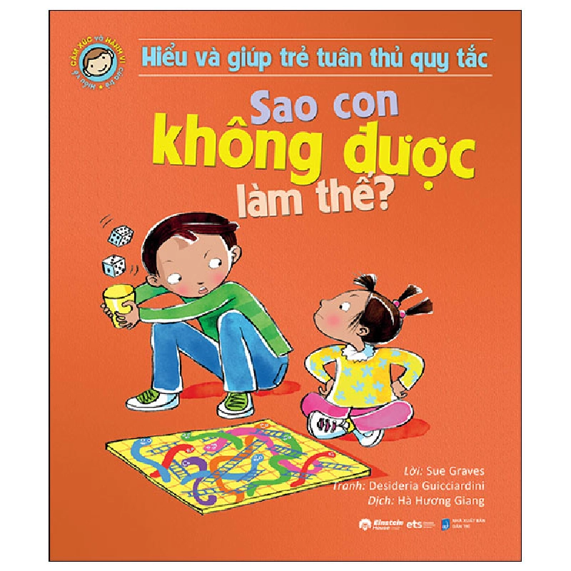 Hiểu Và Giúp Trẻ Tuân Thủ Quy Tắc - Sao Con Không Được Làm Thế? (2024) - Sue Graves, Desideria Guicciardini 744414