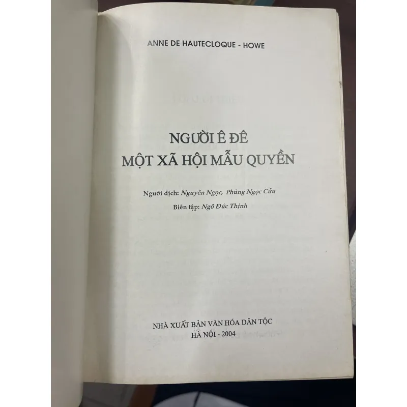 NGƯỜI Ê ĐÊ-MỘT XÃ HỘI MẪU QUYỀN - ANNE DE HAUTECLOQUE-HOWE 934519