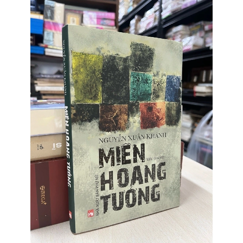 Miền hoang tưởng - Nguyễn Xuân Khánh 800241