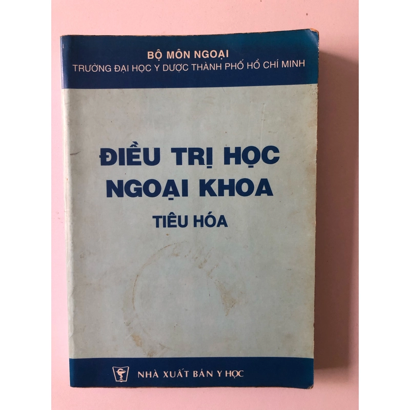 ĐIỀU TRỊ HỌC NGOẠI KHOA TIÊU HÓA - 443 TRANG, NXB: 2001 291287