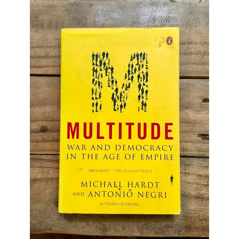 Multitude: War and Democracy in the Age of Empire - Michael Hardt & Antonio Negri 729009
