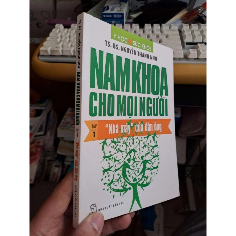 [Sách Cũ SCGR] Nam khoa cho mọi người - "nhà máy" của đàn ông - Nguyễn Thành Như SỨC KHỎE - THỂ THAO HCM.TN1008 679858