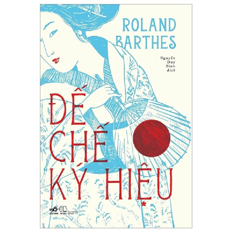 Đế Chế Ký Hiệu - Roland Barthes (Mới 100%) Sách địa danh, du lịch, Nhã Nam - SÁCH ĐẠI HỌC 492195