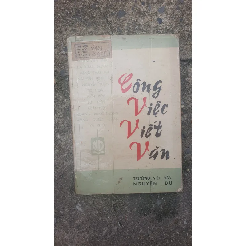 Công Việc Viết Văn - Trường Viết Văn Nguyễn Du Tủ sách Con người & Văn Nghệ 776833