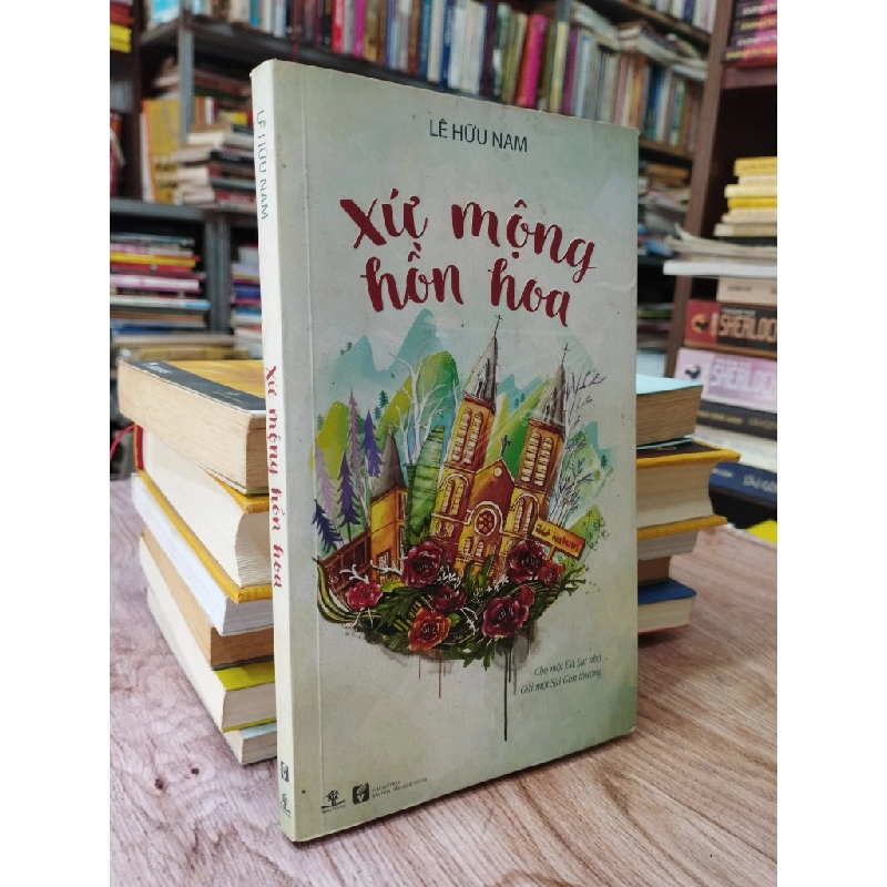 Xứ mộng hồn hoa - Lê Hữu Nam 201647