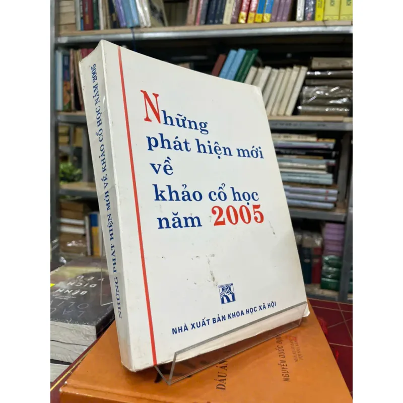 NHỮNG PHÁT HIỆN MỚI VỀ KHẢO CỔ HỌC NĂM 2005 558324