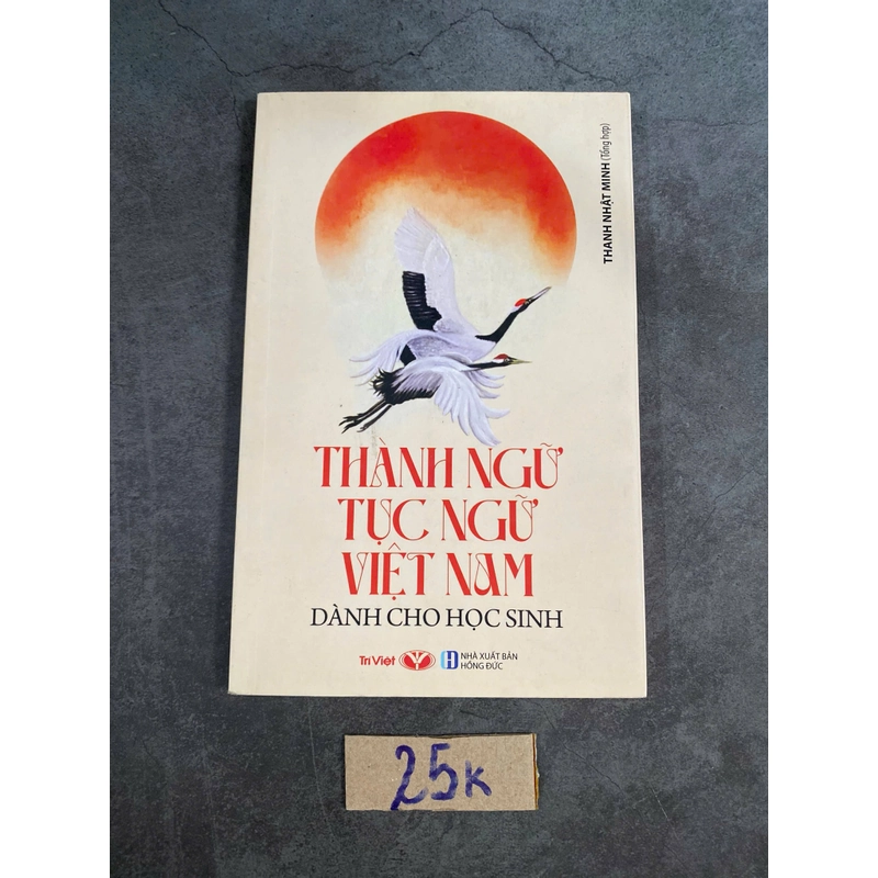 Thành ngữ tục ngữ Việt Nam dành cho học sinh-Thanh Nhật Minh tổng hợp 521019