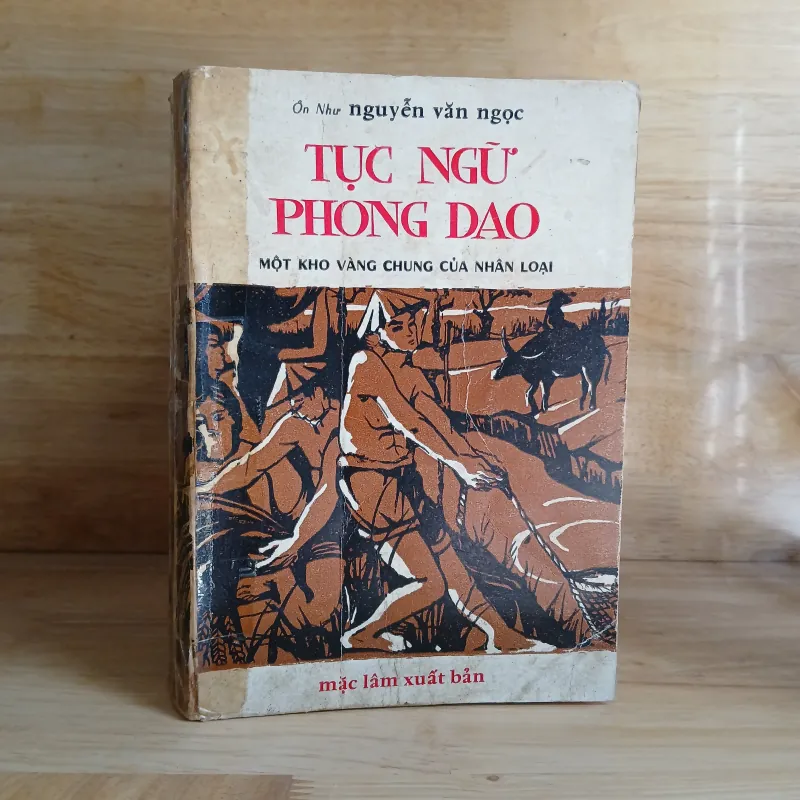 Tục Ngữ Phong Dao (Một Kho Vàng Chung Của Nhân Loại) - Mặc Lâm Xuất Bản 1967 800058