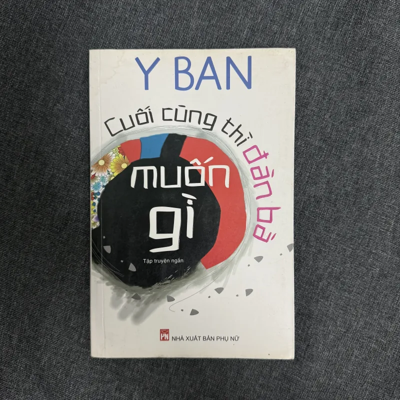 Cuối cùng thì đàn bà muốn gì - Y Ban 1002896