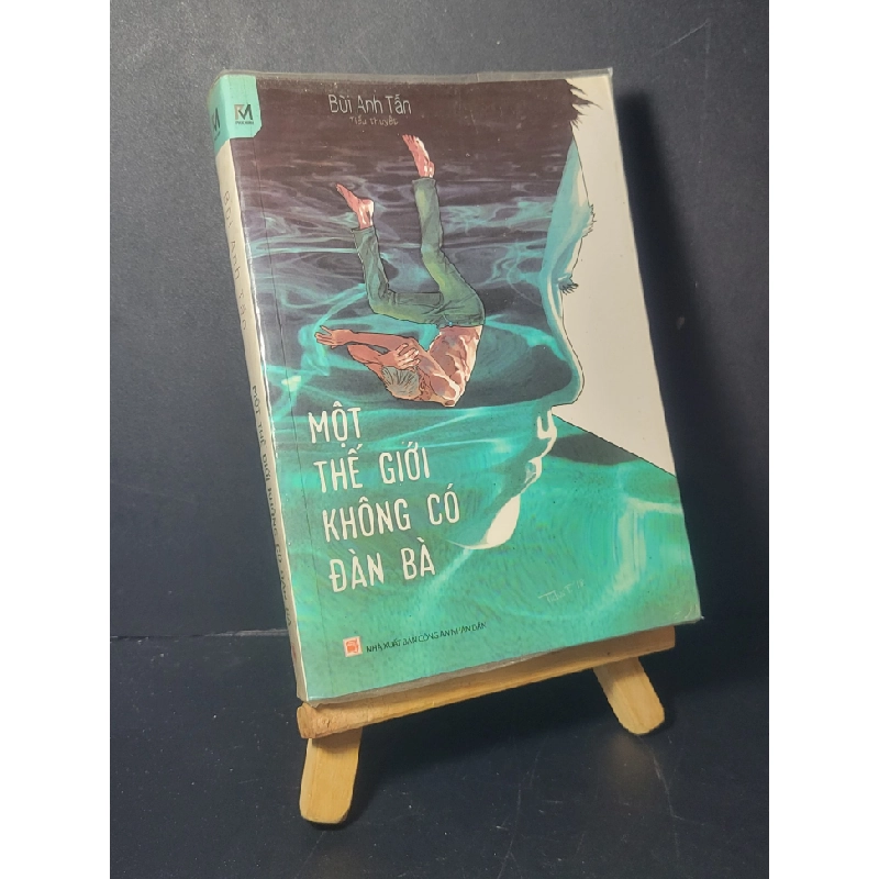 Một thế giới không có đàn bà 2019 mới 90% bẩn nhẹ  Bùi Anh Tấn HCM0906 VĂN HỌC 471198