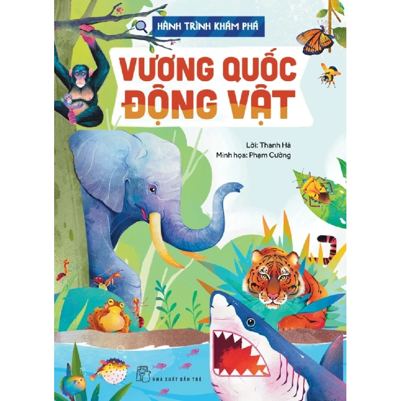 Hành Trình Khám Phá - Vương Quốc Động Vật - Thanh Hà 350391