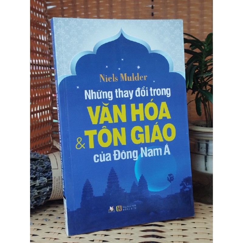 Những Thay Đổi Trong Văn Hoá & Tôn Giáo Của Đông Nam Á - Niles Mulder 120037