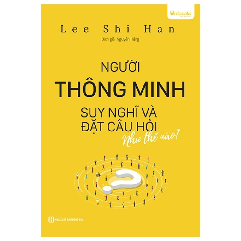 Người Thông Minh Suy Nghĩ Và Đặt Câu Hỏi Như Thế Nào - Lee Shi Han 453856