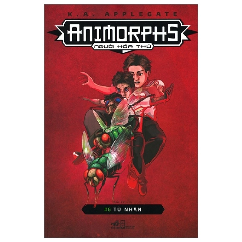 Animorphs - Người Hóa Thú - Tập 6: Tù Nhân - K. A. Applegate ASB.PO Oreka-Blogmeo120125 375542