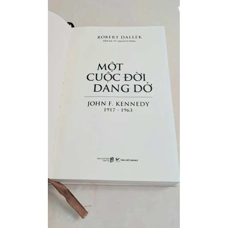 Một Cuộc Đời Dang Dở - John F. Kennedy 1917-1963 - Bìa Cứng 1027796