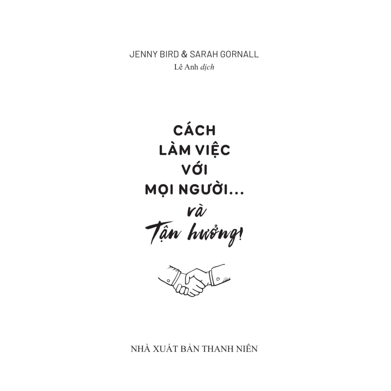 Cách Làm Việc Với Mọi Người Và Tận Hưởng 526331