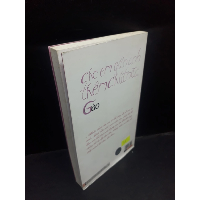 [Phiên Chợ Sách Cũ] Cho em gần anh thêm chút nữa Gào - Tập truyện ngắn 2012 2303 418631