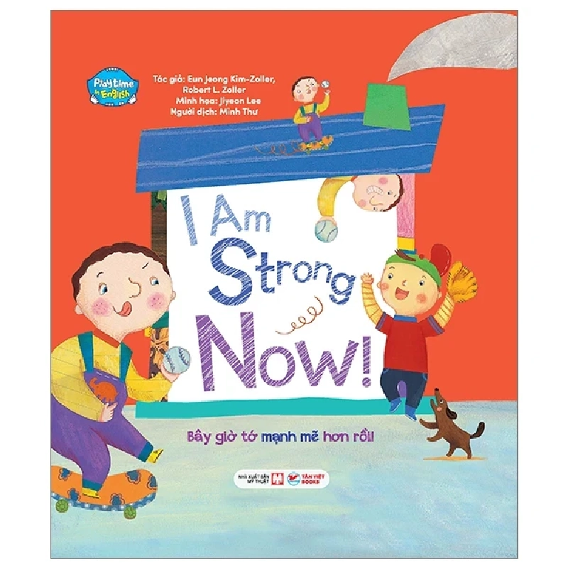 Playtime In English - Level 3 - I Am Strong Now! - Bây Giờ Tớ Mạnh Mẽ Hơn Rồi! - Eun Jeong Kim-Joller, Robert L. Joller, Jiyeon Lee 284897