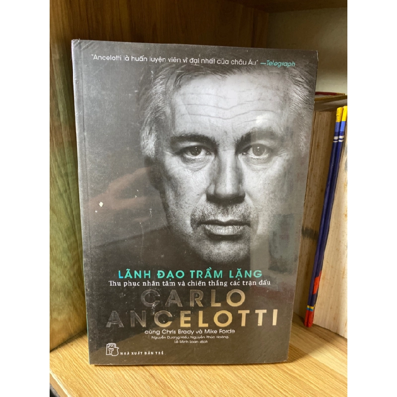 Lãnh Đạo Trầm Lặng : Thu Phục Nhân Tâm Và Chiến Thắng Các Trận Đấu - Carlo Ancelotti STB1793 Quản trị 534501
