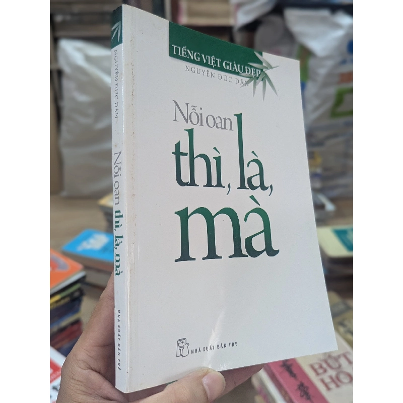 Nỗi oan thì là mà - Nguyễn Đức Dân 179861