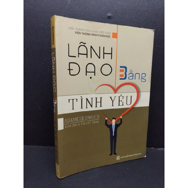 [Phiên Chợ Sách Cũ] Lãnh đạo bằng tình yêu 2018 Hội Thánh tin lành việt nam 2303 425162