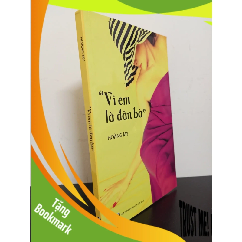 (TẶNG BOOKMARK) "Vì Em Là Đàn Bà" (2011) - Hoàng My Mới 90% RBK.ASB0403 937614