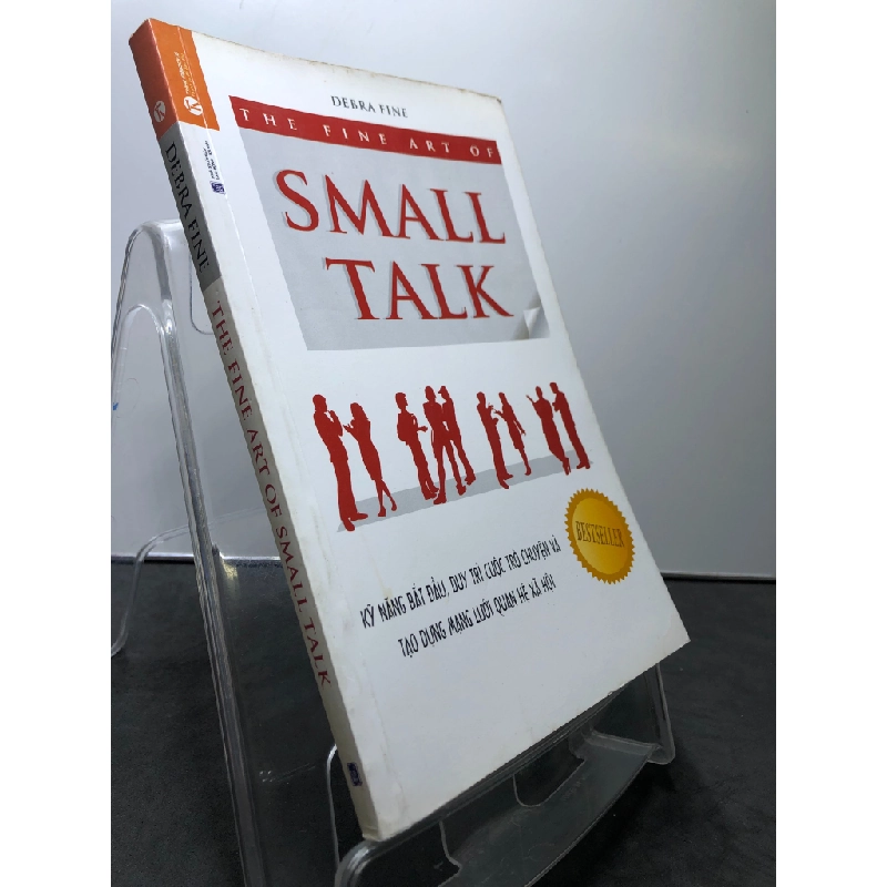 Sách hay - The fine art of small talk Kỹ năng bắt đầu, duy trì cuộc trò chuyện và tạo dựng mạng lưới QHXH 2014 mới 85% bẩn nhẹ Debra Fine 1208 KỸ NĂNG DSCPK0003792508 225202